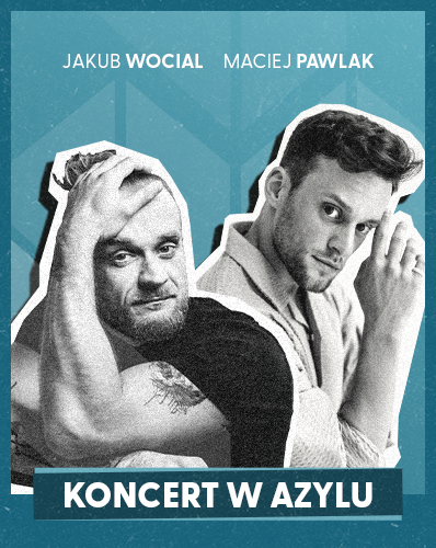 AZYL: Wocial & Pawlak Jakub Wocial 29.09.2025 bilety