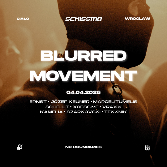 SCHISSMA: WROCŁAW (CIAŁO) – 04.04.2026 | BLURRED MOVEMENT (NL)