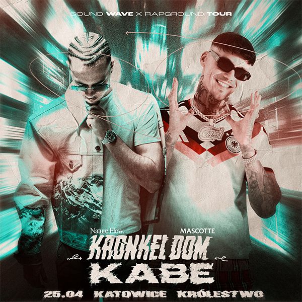 KRONKEL DOM X KABE - RapGround Tour X SoundWave