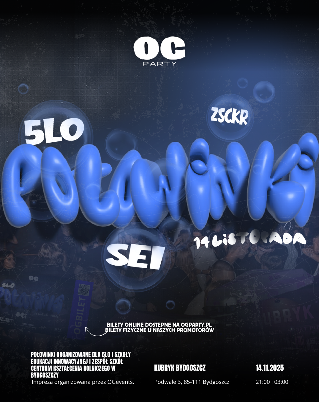 POŁOWINKI 5 LO i SEI i ZSCKR | OGPARTY | BYDGOSZCZ ✨  14.11.2025 bilety