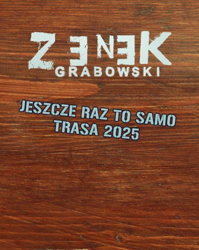 Koncert - Zenek Grabowski w Bydgoszczy Zenek Grabowski 28.11.2025 bilety
