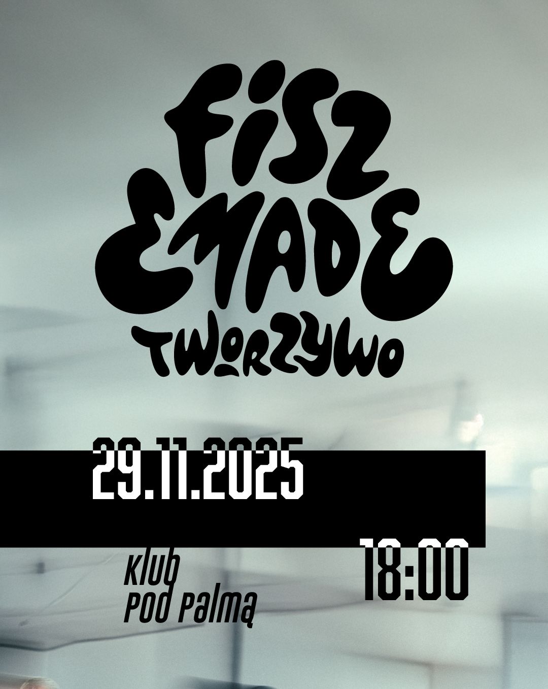 Fisz Emade Tworzywo|Rzeszów- Pod Palmą   29.11.2025 bilety