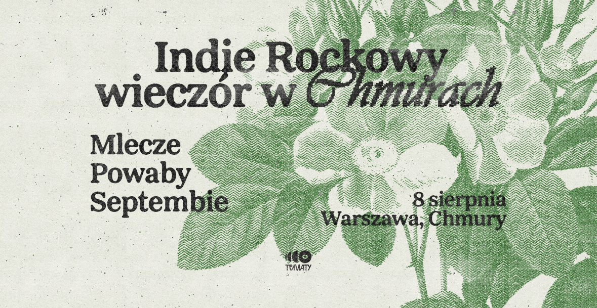 Indie Rockowy wieczór w Chmurach - MLECZE + POWABY + SEPTEMBIE 08.08.2025 bilety