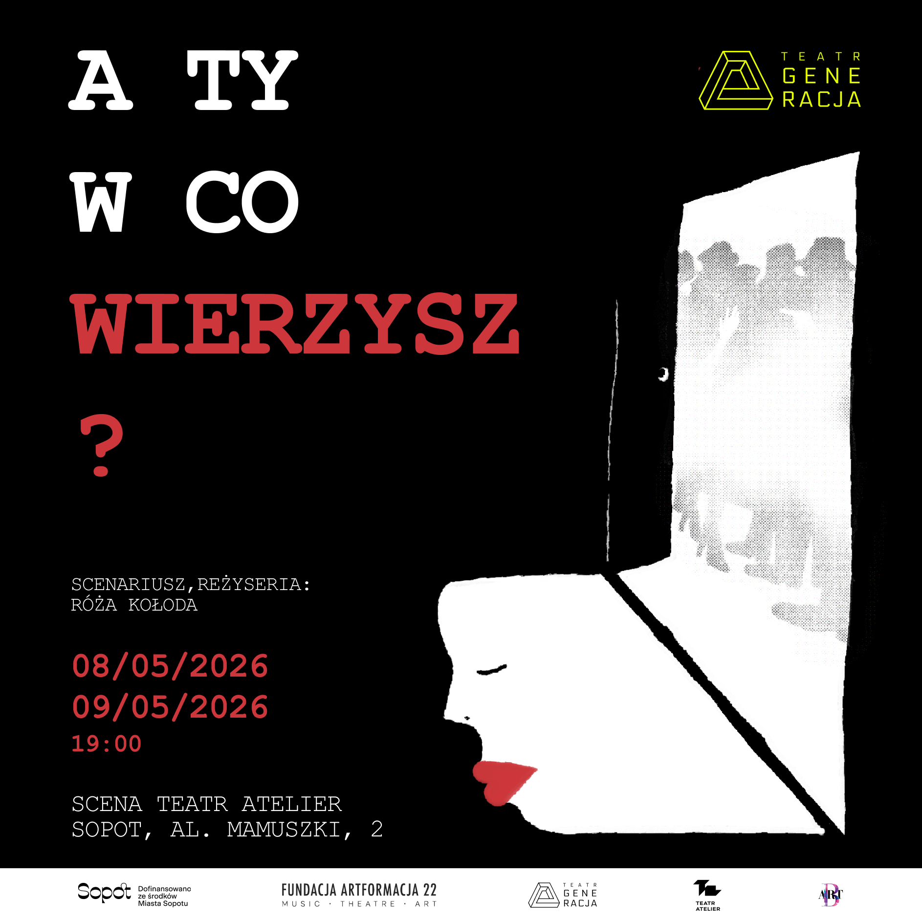 Teatr Generacja / Premiera pt.: „A Ty w Co Wierzysz?” 08.05