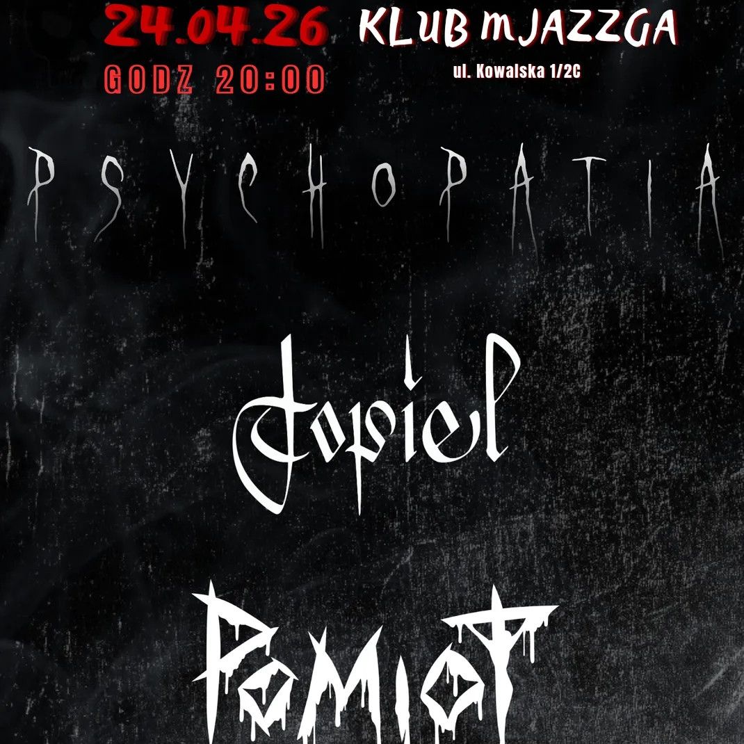 Blackpunk Night: Psychopatia, Pomiot, Topiel | Mjazzga | Elbląg