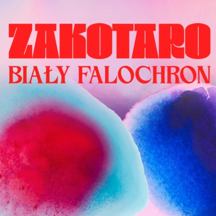 Zakotaro & Biały Falochron | KATOWICE | 04.06.2026