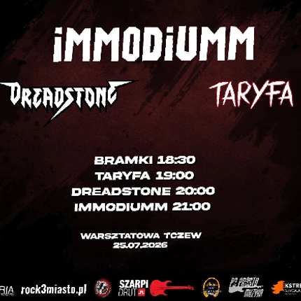 iMMODiUMM x Dreadstone x Taryfa | 18.07.26 | Warsztatowa | Tczew