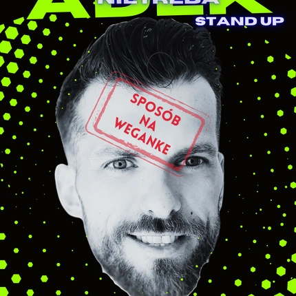 ADEK NIETREBA Stand Up "Sposób na Wegankę" Kalisz 