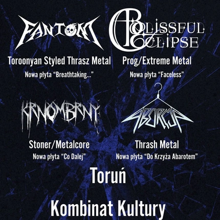Fantom/Blissful Eclipse/Aborcja/Krnombrny || Kombinat Kultury