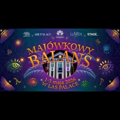 Festiwal Majówkowy BALans w Las Palace