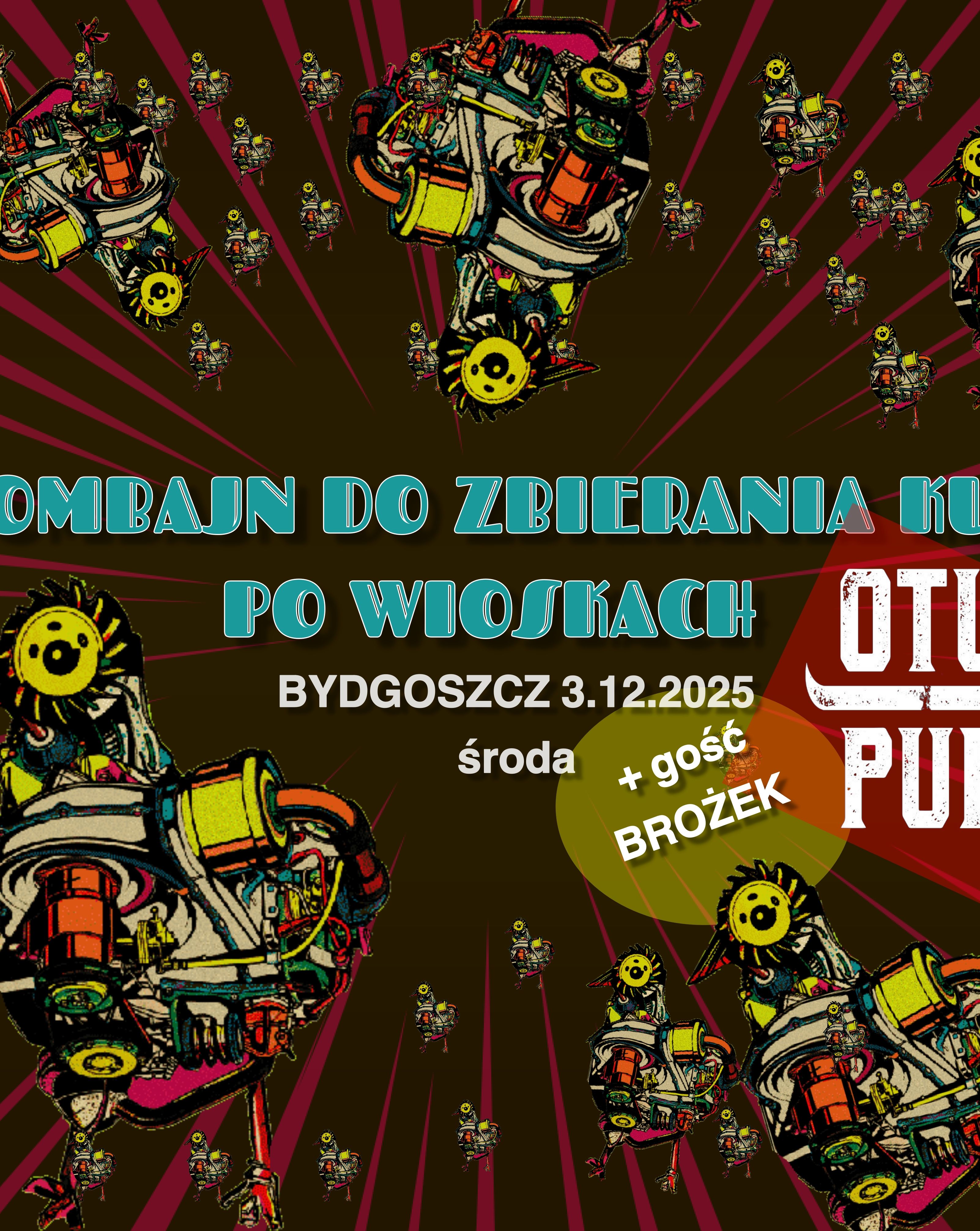 Kombajn Do Zbierania Kur Po Wioskach + BROŻEK, OUT PUB 3.12 Brożek 03.12.2025 bilety