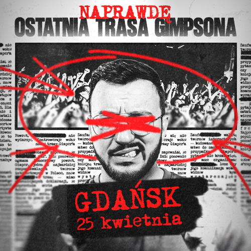 GDAŃSK -- NAPRAWDĘ OSTATNIA TRASA GIMPSONA -- 25.04