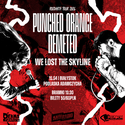 💥ROZDARTY TOUR💥 PUNCHED ORANGE x DEMETED | BIAŁYSTOK