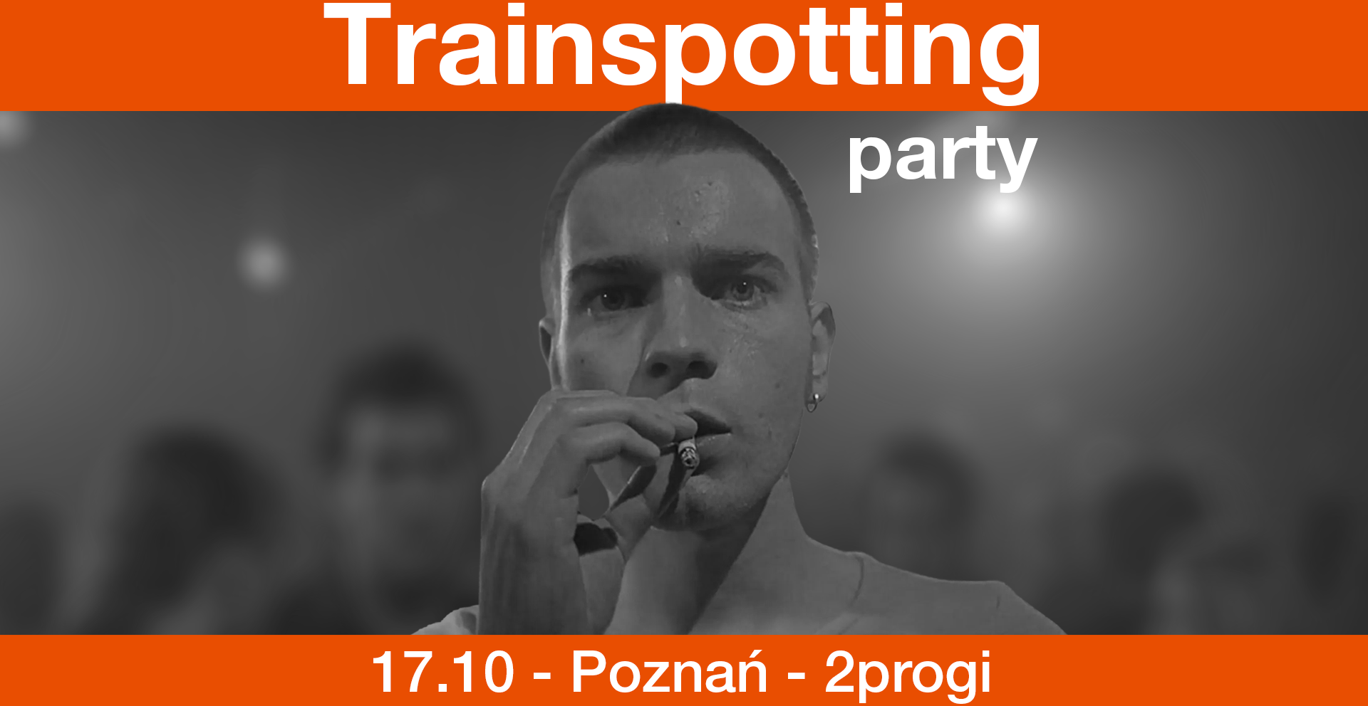 TRAINSPOTTING PARTY - Poznań 17.10.2025 bilety