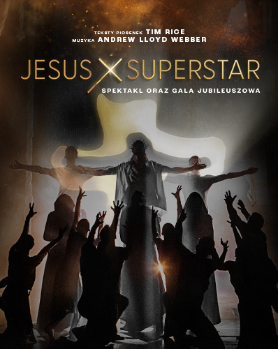 Jesus Christ Superstar - Spektakl oraz Gala Jubileuszowa Broadway w Polsce 02.04.2026 bilety