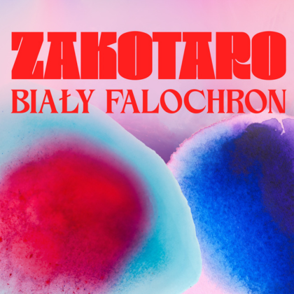 Zakotaro & Biały Falochron | KATOWICE | 04.06.2026