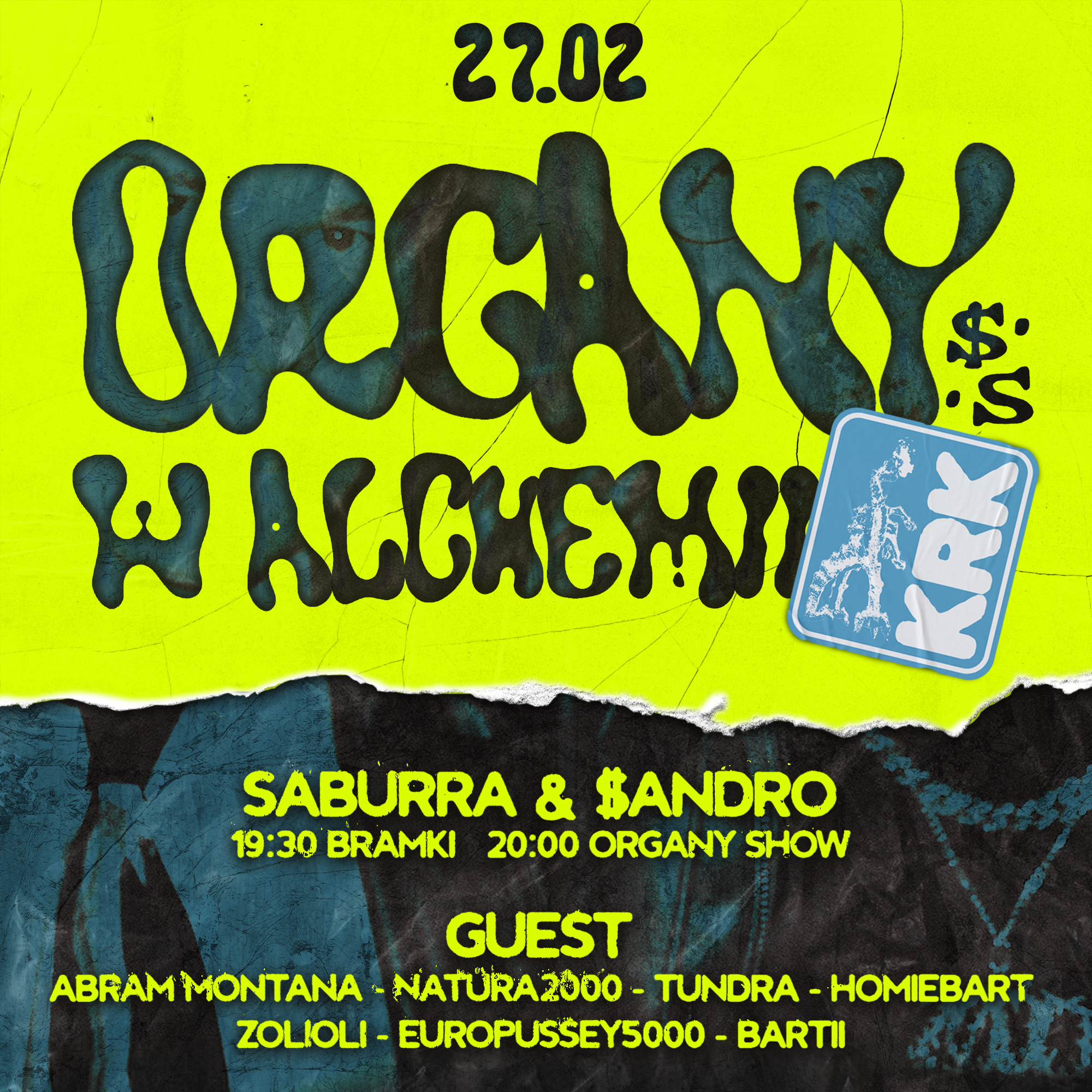 ORGANY w ALCHEMII / SABURRAKAP & $ANDRO / 27.02