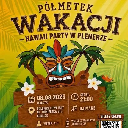 PÓŁMETEK WAKACJI – HAWAII PARTY W PLENERZE 🍍🌺