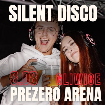 🎉SILENT DISCO GLIWICE 🎉 | PreZero Arena