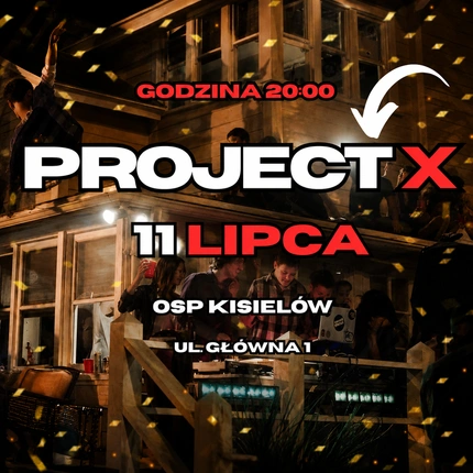 PROJECT X – KISIELÓW