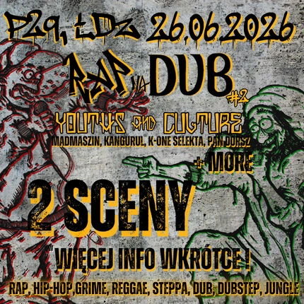RAP na DUB #2 | YOUTHS and CULTURE & goście | P29 dwie sceny 