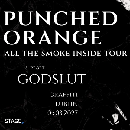 ALL THE SMOKE INSIDE | PUNCHED ORANGE | LUBLIN | 05.03.2027