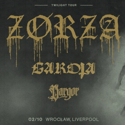 ZØRZA • GAROTA • DARGOR | 02.10.2026 | Wrocław - Liverpool