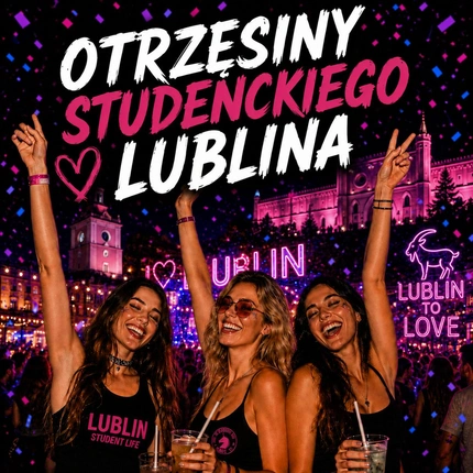 OTRZĘSINY STUDENCKIEGO LUBLINA 2026