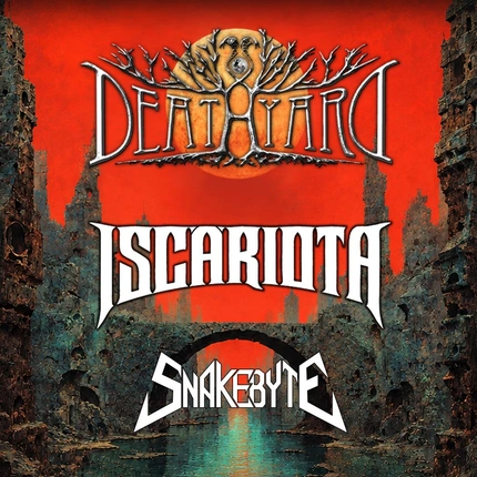 DEATHYARD | ISCARIOTA | SNAKEBYTE 