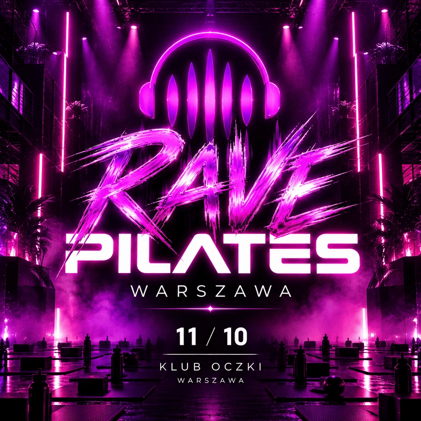 RAVE PILATES W WARSZAWIE – SHORT EDITION