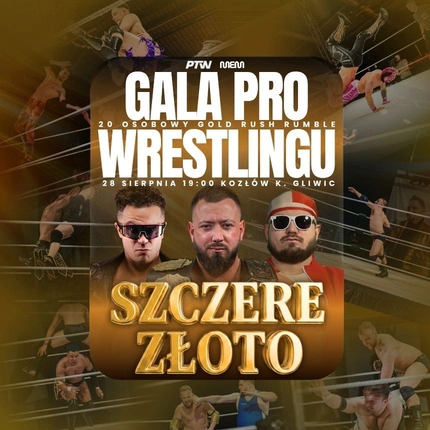 GALA PRO WRESTLINGU - PTW: SZCZERE ZŁOTO!