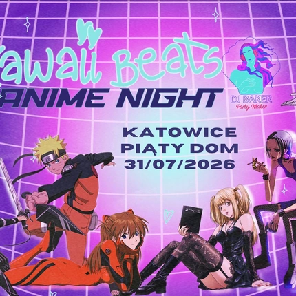 Kawaii Beats: Anime Night (+18) | Piąty Dom, KATOWICE