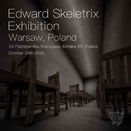 AN ART EXHIBITION by EDWARD SKELETRIX / PRESENTED by: ONEUP