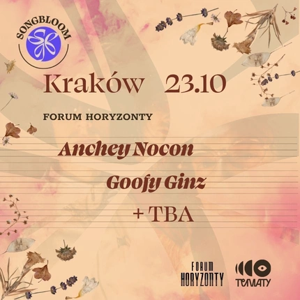 SONGBLOOM 2026 | Kraków | Anchey Nocon + Goofy Ginz + TBA