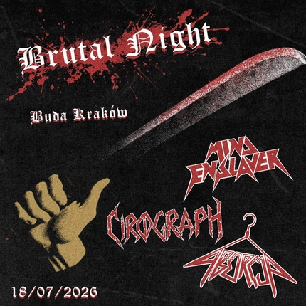 Brutal Night | Aborcja + Mind Enslaver + Cirograph