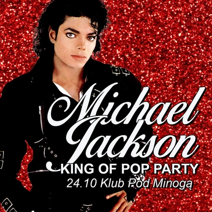 MICHAEL JACKSON King of POP Party! - Poznań
