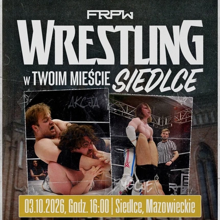 FRPW: Wrestling w Twoim mieście - Siedlce | Gala Pro-Wrestlingu