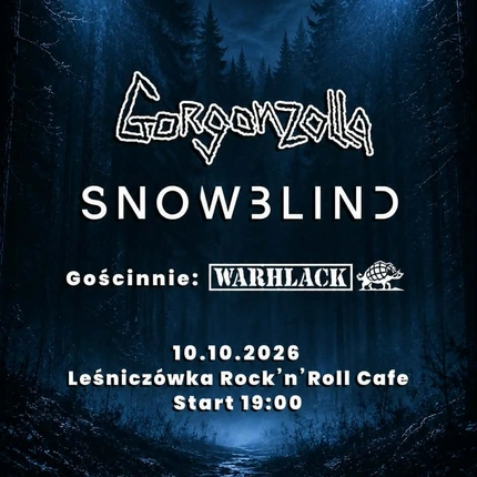 Gorgonzolla + Snowblind | Gość: Warhlack | Chorzów | Leśniczówka