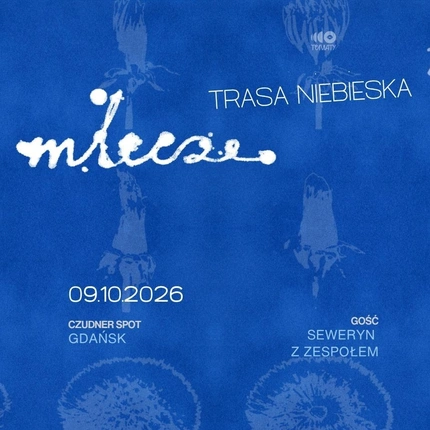 MLECZE - TRASA NIEBIESKA - Gdańsk - gość: Seweryn z zespołem
