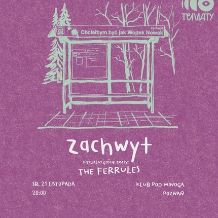 Zachwyt + The Ferrules • Poznań • 21.11.  •