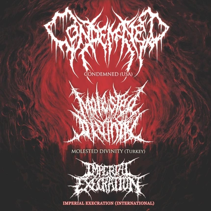 Condemned + Molested Divinity + Imperial Execration
