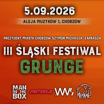 III Śląski Festiwal Grunge / wstęp wolny /  Leśniczówka Chorzów 