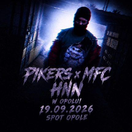 PIKERS x MFC x HNN w Opolu! 