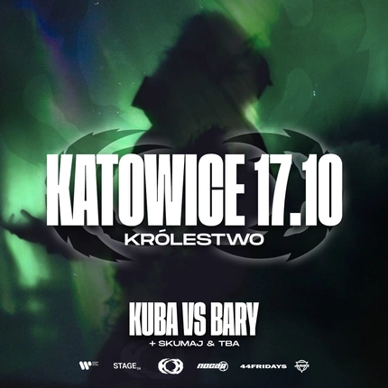 KUBA VS. BARY - KATOWICE 17.10 + SKUMAJ & ???