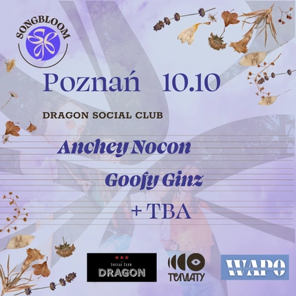 SONGBLOOM 2026 | Poznań | Anchey Nocon + Goofy Ginz + TBA