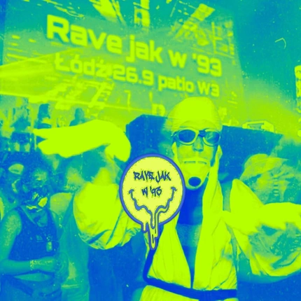 Rave jak w '93 👽 Łódź patio W3