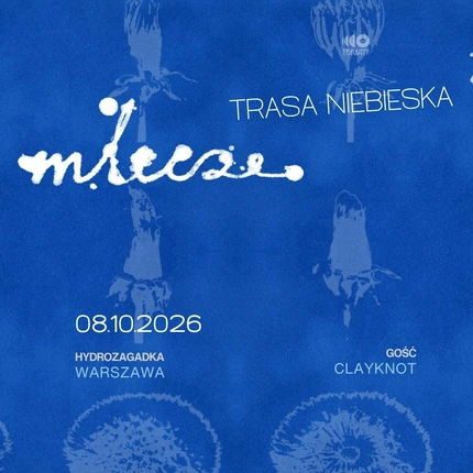 MLECZE - TRASA NIEBIESKA - Warszawa - gość: Clayknot