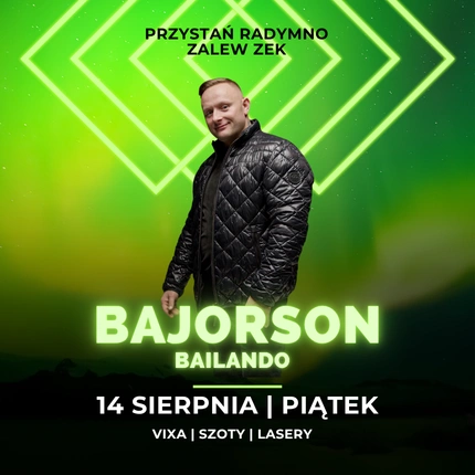 BAJORSON | PRZYSTAŃ RADYMNO | PIĄTEK 14.08