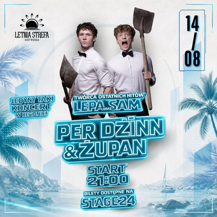 PER DŻINN & ŻUPAN  -  LETNIA STREFA OSTRÓDA