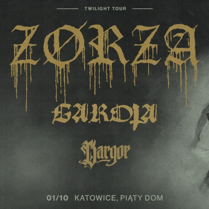 ZØRZA • GAROTA • DARGOR | 01.10.2026 | Katowice - Piąty Dom